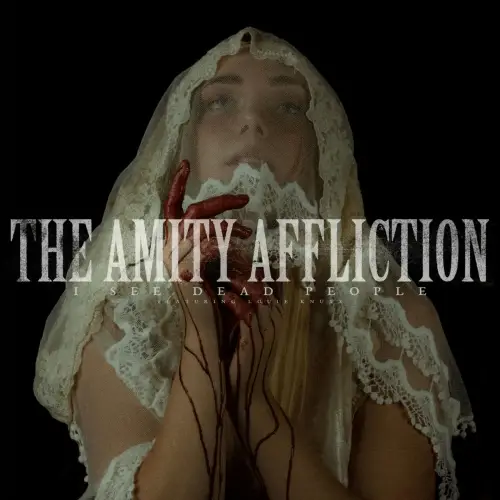 The Amity Affliction : I See Dead People